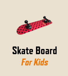 Skate Board for Kids